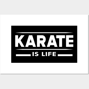 Karate is life Posters and Art